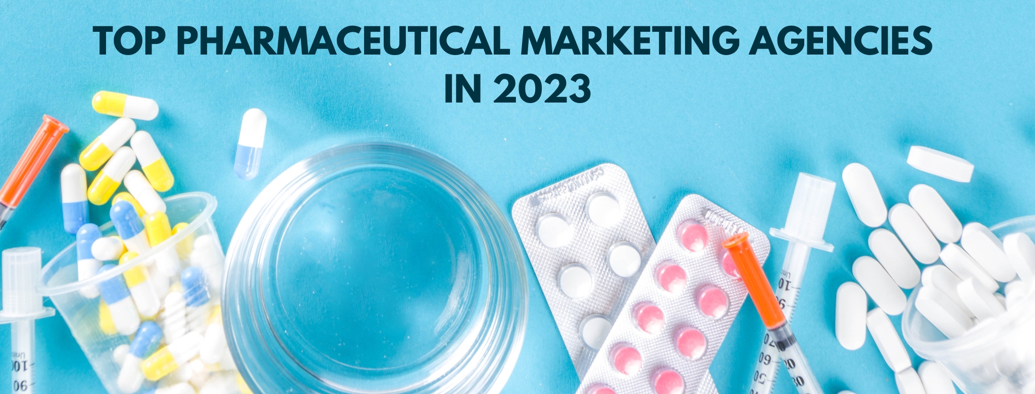 TOP PHARMACEUTICAL MARKETING AGENCIES IN 2023 Amra And Elma LLC