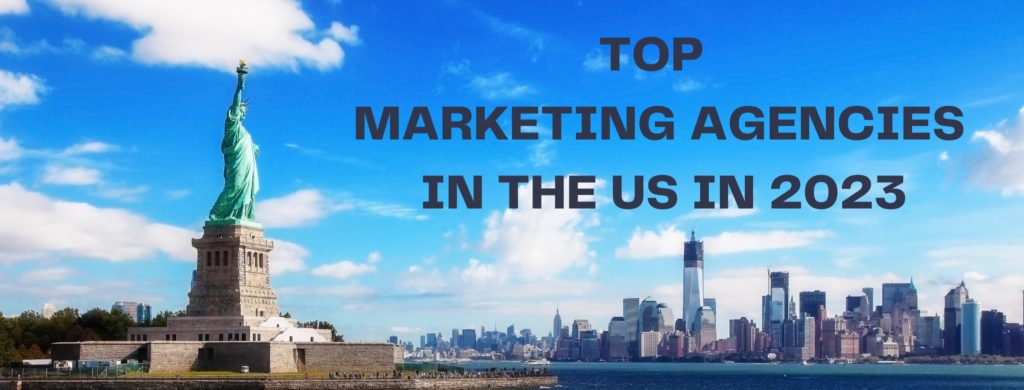 TOP MARKETING AGENCIES IN THE US IN 2023 | Amra And Elma LLC