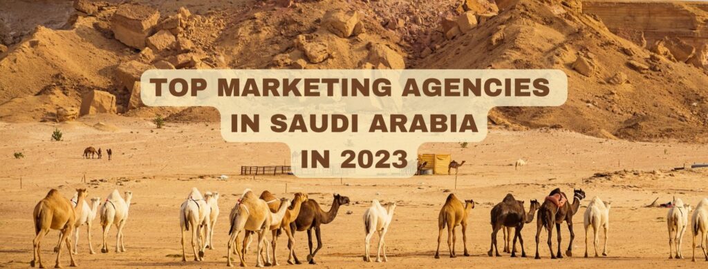 TOP MARKETING AGENCIES IN SAUDI ARABIA IN 2023 | Amra And Elma LLC