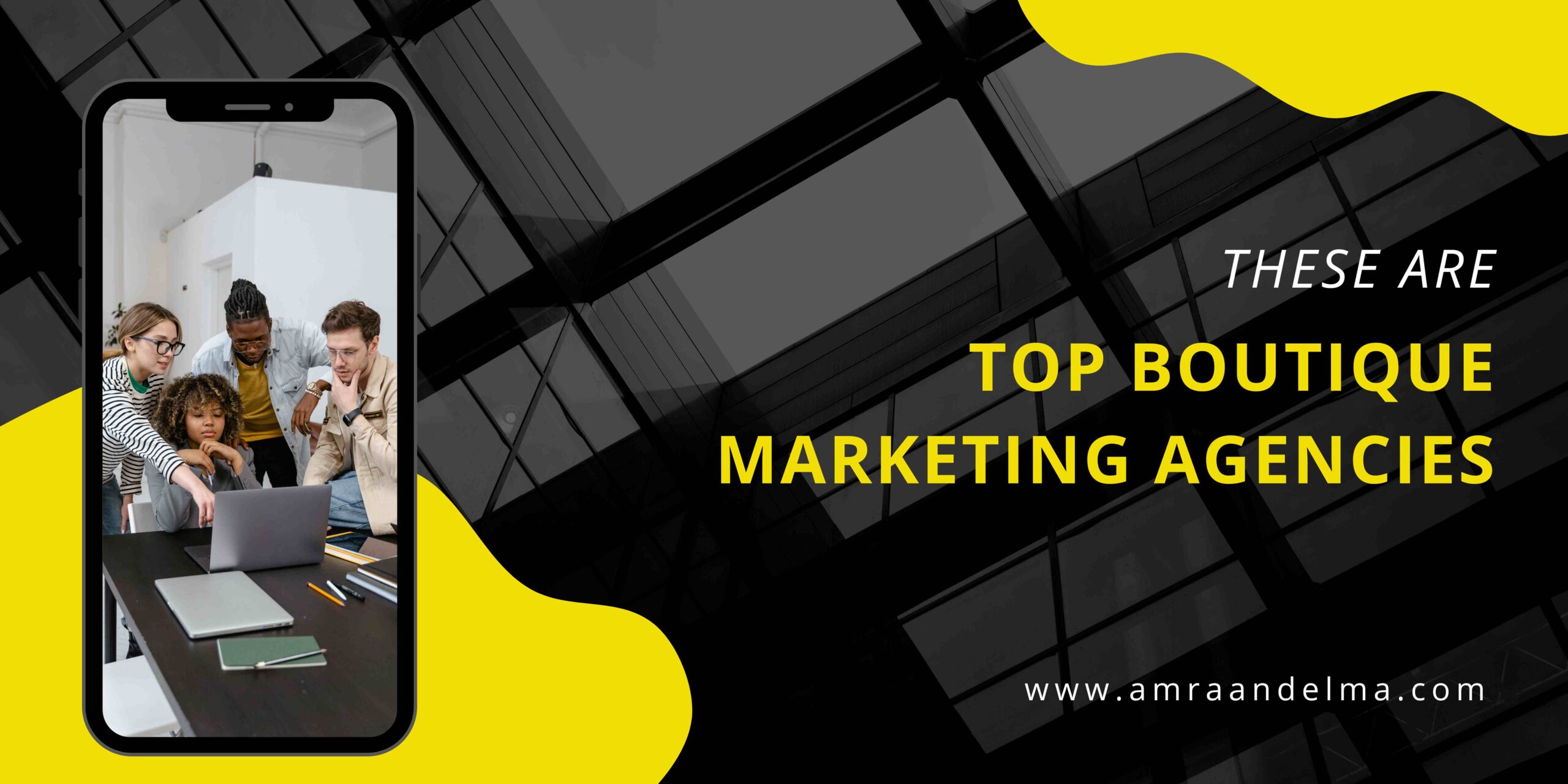 TOP BOUTIQUE MARKETING AGENCIES IN 2024 Amra And Elma LLC